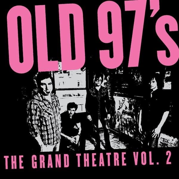 Old 97's - The Grand Theatre, Volume Two (LP)