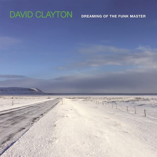 David Clayton - Dreaming Of The Funk Master (LP)