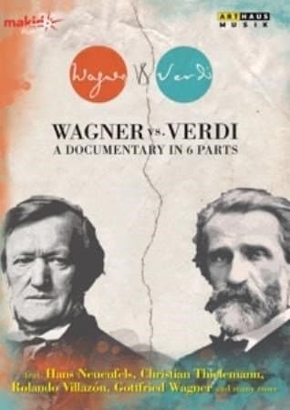 Neuenfels,Thielemann,Villazon, Eva - Wagner Versus Verdi, Documentaire I