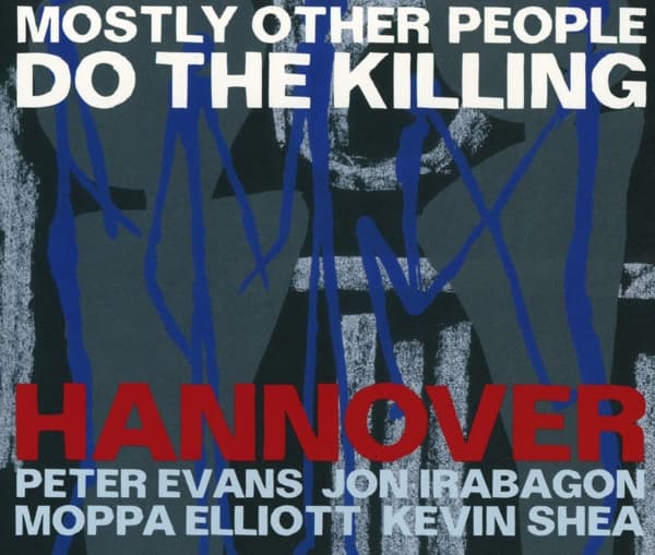 Mostly Other People Do The Killing - Hannover (CD)