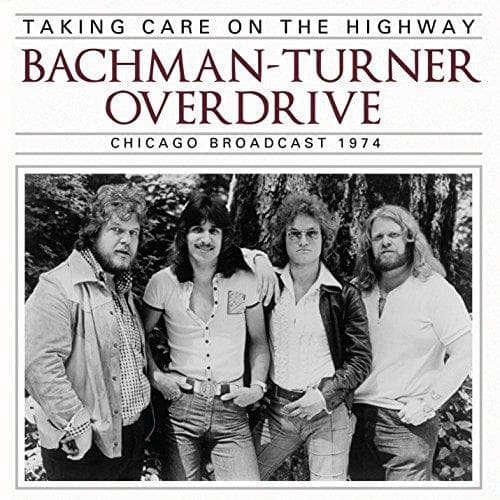 Bachman-turner Overdrive - Taking Care On The Highway