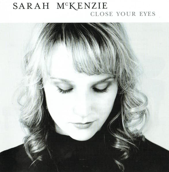 Sarah McKenzie - Close Your Eyes