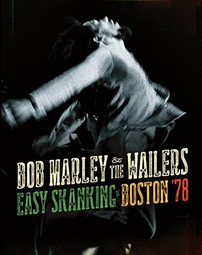 Bob Marley & The Wailers - Easy Skanking In Boston 78