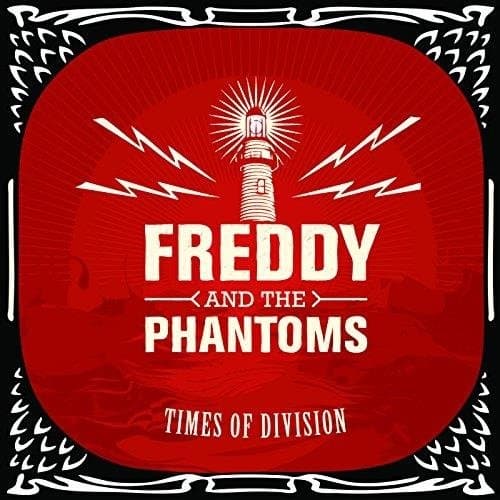 Freddy And The Phantoms - Times Of Division