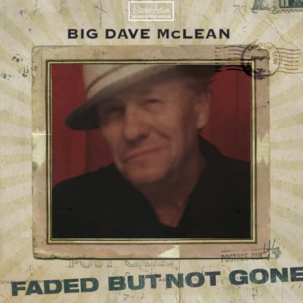 Big Dave McLean - Faded But Not Gone
