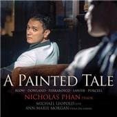 Nicholas Phan, Anne Marie Morgan, Michael Leopold - A Painted Tale (CD)