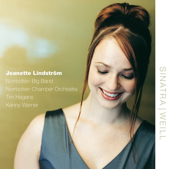 Jeanette Lindström, Norrbotten Big Band, Norrbotten Chamber Orchestra, Tim Hagans, Kenny Werner - Sinatra | Weill (CD)