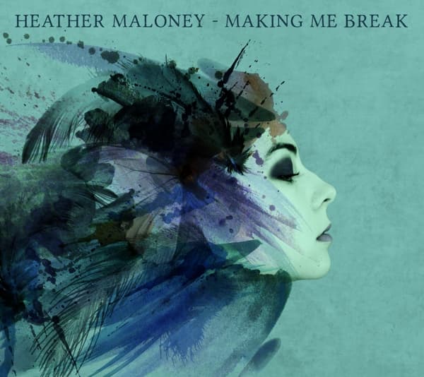 Heather Maloney - Making Me Break (CD)