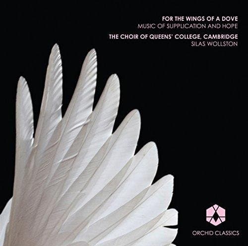 Choir Of Queens' College Cambridge, Silas Wollston - For The Wings Of A Dove (CD)