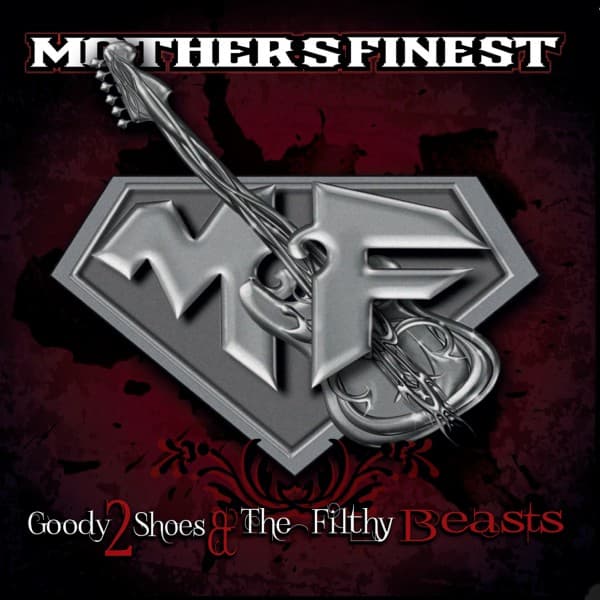 Mother's Finest - Goody 2 Shoes & The..