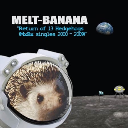 Melt-Banana - Return of 13 Hedgehogs (MxBx Singles 2000-2009) (CD)