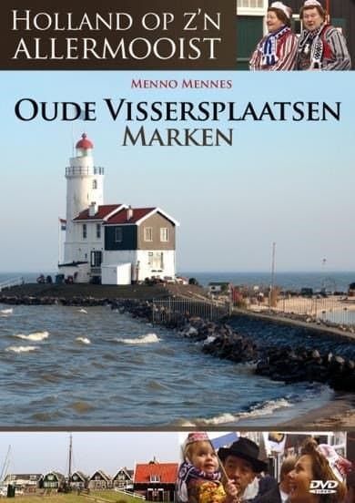 Holland Op Zijn Allermooist - Oude Vissersplaatsen Marken (DVD)