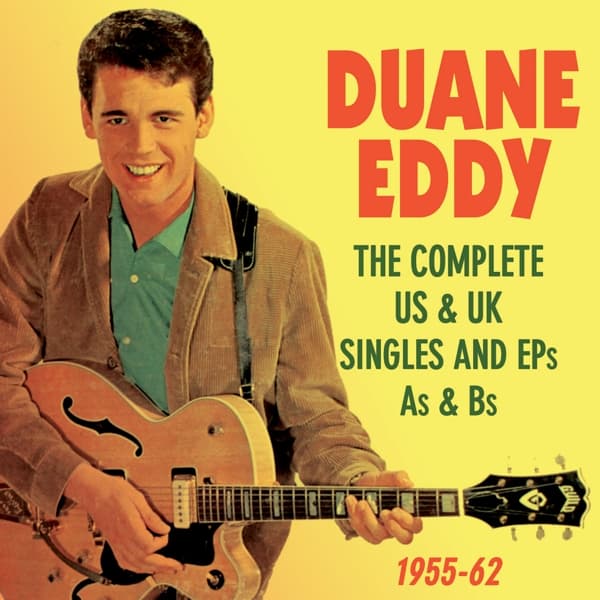 Duane Eddy - The Complete US & UK Singles As & Bs & EPs 1955-62 (2 CD)