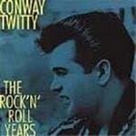 Conway Twitty - The Rock 'n' Roll Years (8 CD)