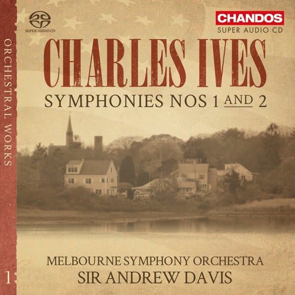 Melbourne Symphony Orchestra, Sir Andrew Davis - Ives: Symphony No.1 & No.2 (SACD)