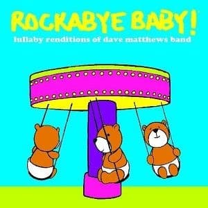 Dave-Ba.=Trib= Matthews - Rockabye Baby! Lullaby Renditions of Dave Matthews Band