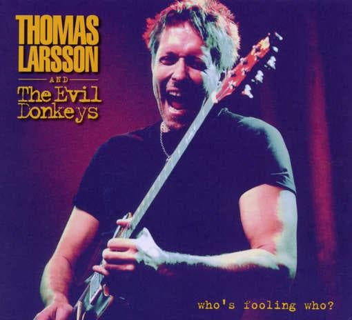 Thomas Larsson - Who'S Fooling Who