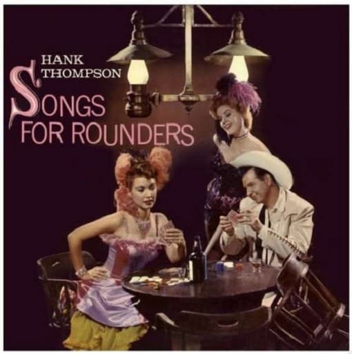 Hank Thompson - Songs for Rounders/At the Golden Nugget