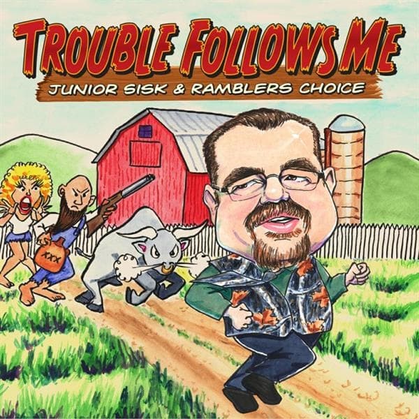Junior Sisk & Ramblers Choice - Trouble Follows Me (CD)