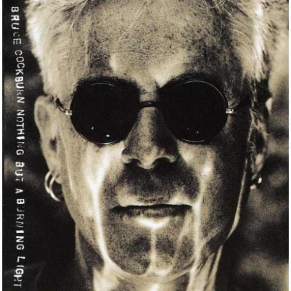 Bruce Cockburn - Nothing But A Burning Light (CD)