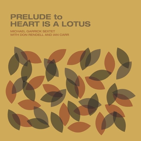 Michael Garrick Sextet With Don Ren - Prelude To Heart Is A Lotus (LP)