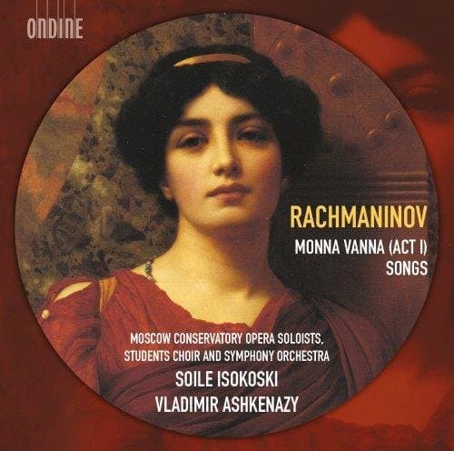 Choir And Symphony Moscow Conservatory Opera Soloists - Rachmaninoff: Monna Vanna, Act 1. | Songs (CD)