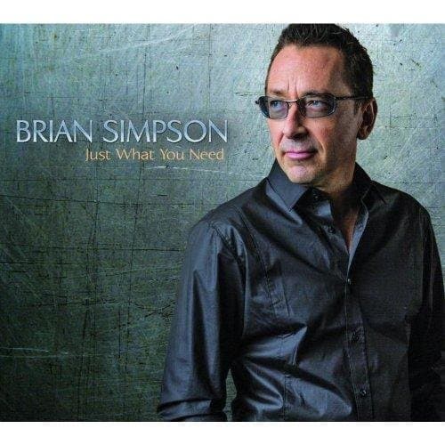 Brian Simpson - Just Wht You Need (CD)