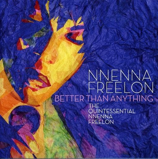 Nnenna Freelon - Better Than Anything