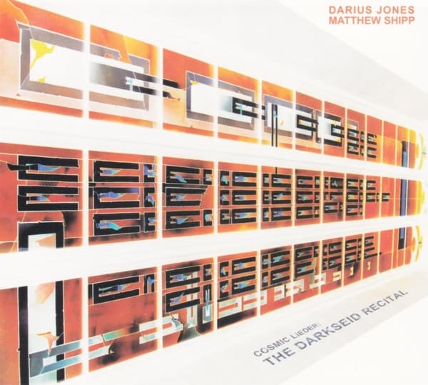Darius Jones & Matthew Shipp - Cosmic Lieder: The Darkseid Recital (CD)
