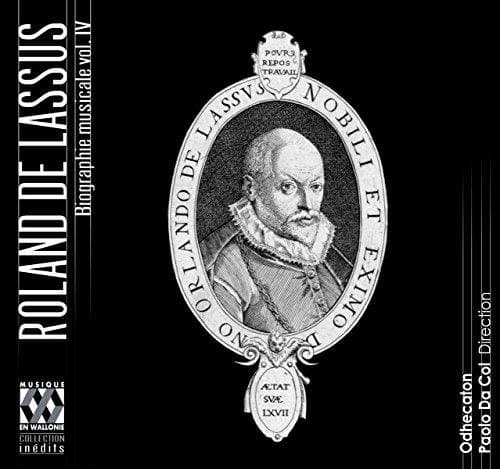 Odhecaton, Paolo Da Col - Roland De Lassus, Biographie Musicale Vol. IV : La Vieillesse (CD)