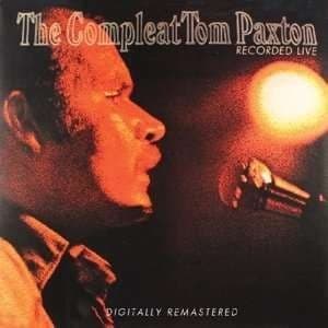 Tom Paxton - The Compleat Tom Paxton Recorded Live (2 CD)