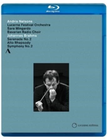 Sara Mingardo, Lucerne Festival Orchestra, Andris Nelson - Brahms: Alto Rhapsody | Symphony No.2 | Serenade No.2 (Blu-ray)