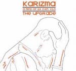 Karizma - A Mind Of Its Own V2.0 - The Upgrade