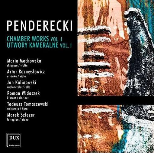 Machowska, Rozmyslowicz Kalinowski - Penderecki: Chamber Works Vol. I