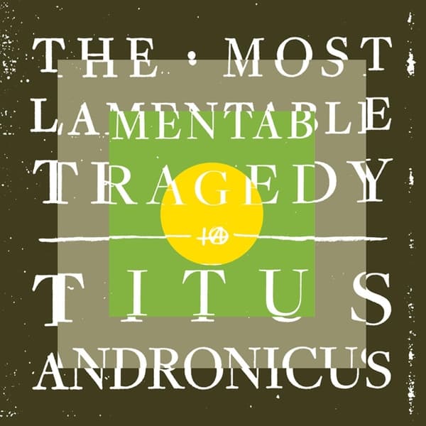 Titus Andronicus - The Most Lamentable Tragedy (2 CD)