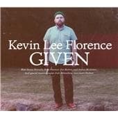 Kevin Lee Florence - Given (CD)