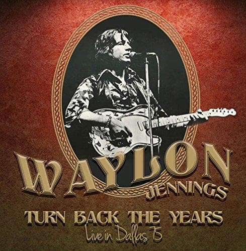 Waylon Jennings - Turn Back The Years -..
