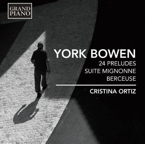 Cristina Ortiz - Bowen: 24 Preludes | Suite Mignonne | Berceuse (CD)
