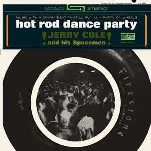 Jerry Cole & His Spacemen - Hot Rod Dance Party (LP)