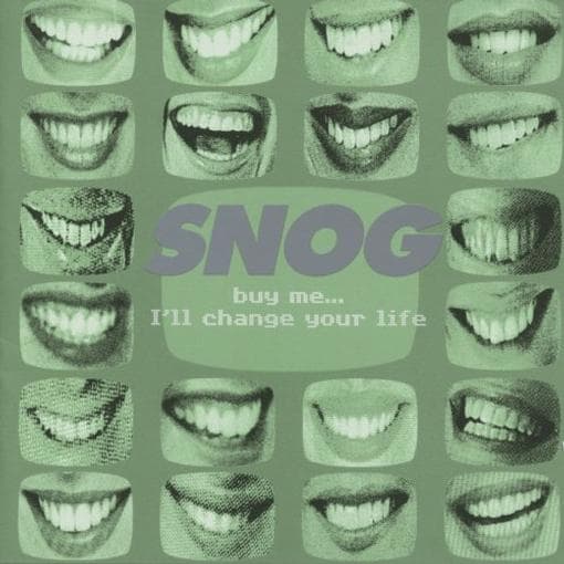 Snog - Buy Me I'll Change Your..