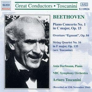 NBC Symphony Orchestra, Ania Dorfmann, Ben Grauer - Beethoven: Piano Concertos Nos. 1; Egmont Overture; String Quartet No. 16 in F, Op. 135 (arr. Toscanini) (CD)