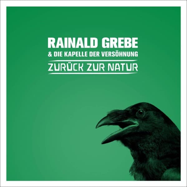 Rainald Grebe & Die Kapelle Der Versöhnung - Zurück Zur Natur (LP)