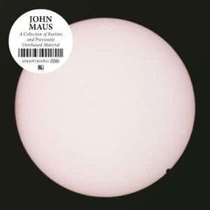 John Maus - Collection Of Rarities & Previously Unreleased Material (LP)