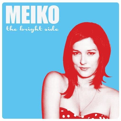 Meiko - Bright Side, The