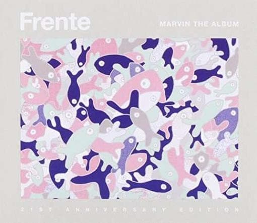 Frente - Marvin (the Album Anniversary Edition)