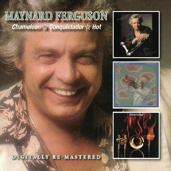 Maynard Ferguson - Chameleon / Conquistador / Hot (2 CD) (Remastered)