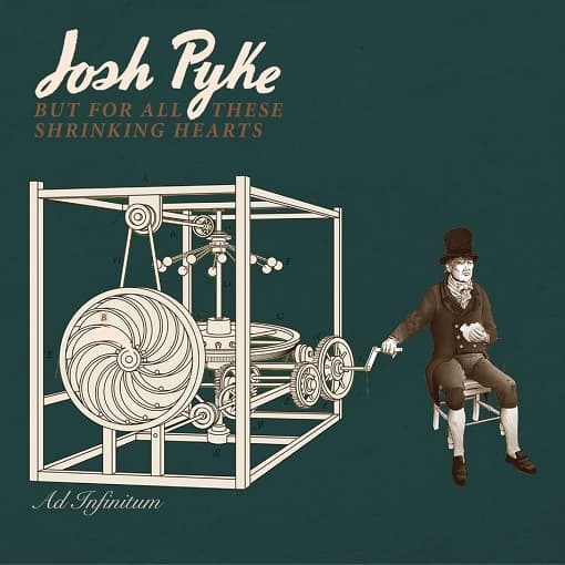 Pyke, Josh - But For All These Shrinking Hearts (deluxe Edition)