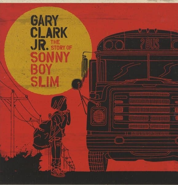 Gary Clark Jr. - The Story Of Sonny Boy Slim (2 LP)