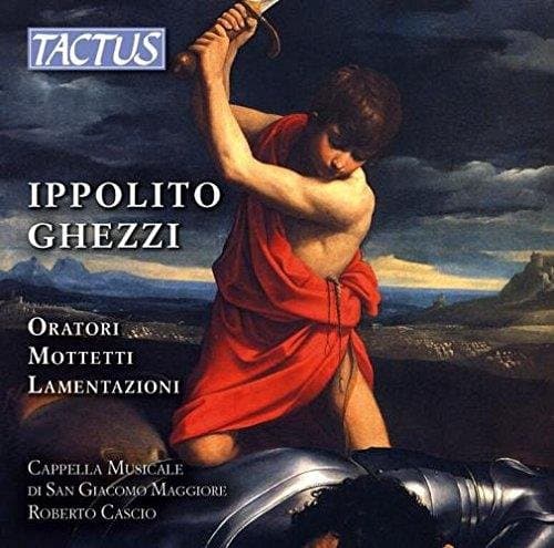Cappella Musicale di San Giacomo Maggiore In Bologna, Roberto Cascio - Ghezzi: Oratori, Mottetti & Lamentazioni (4 CD)