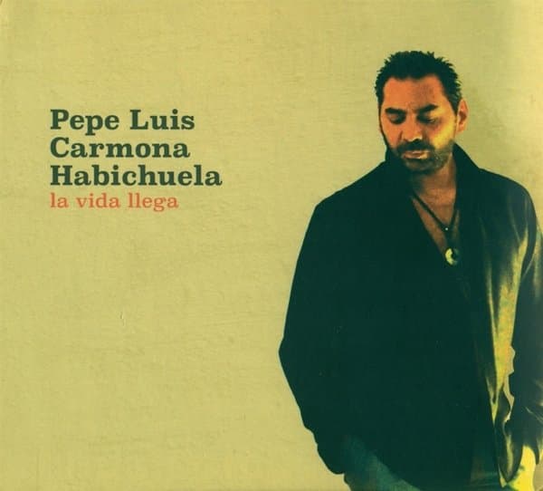 Pepe Luis Carmona Habichuela - La Vida Llega